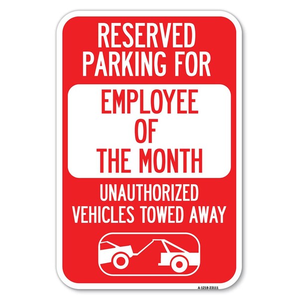 Reserved Parking for Employee of the Mon Heavy-Gauge Aluminum Sign, 12" x 18", A-1218-23111